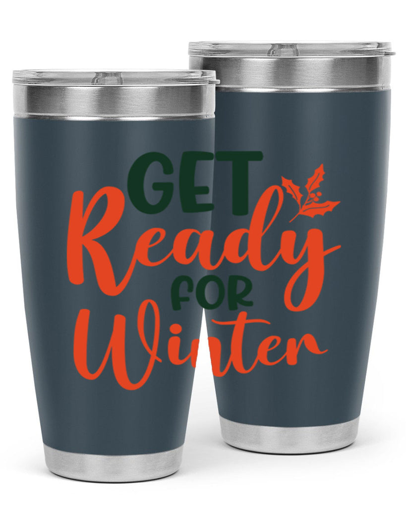 Get Ready For Winter 114#- winter- Tumbler