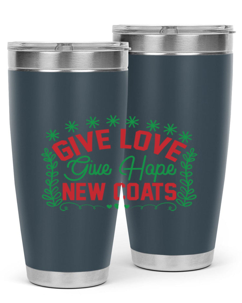 Give Love Give Hope New Coats 117#- winter- Tumbler
