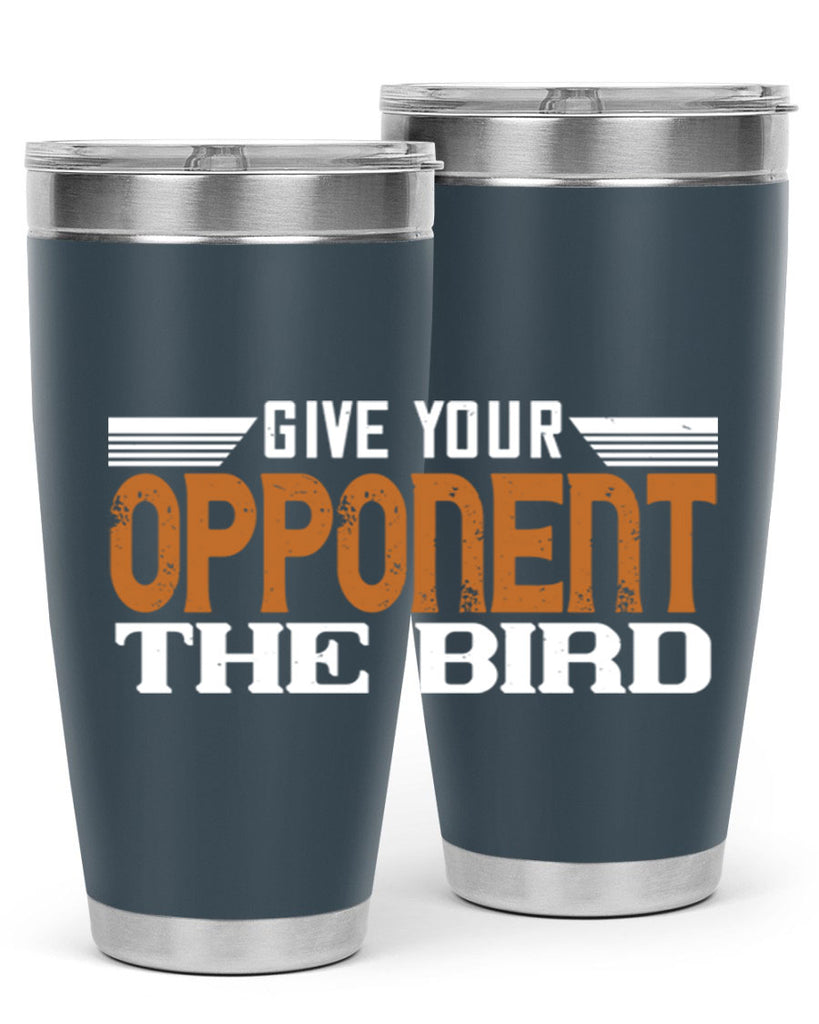 Give your opponent the bird 2268#- badminton- Tumbler