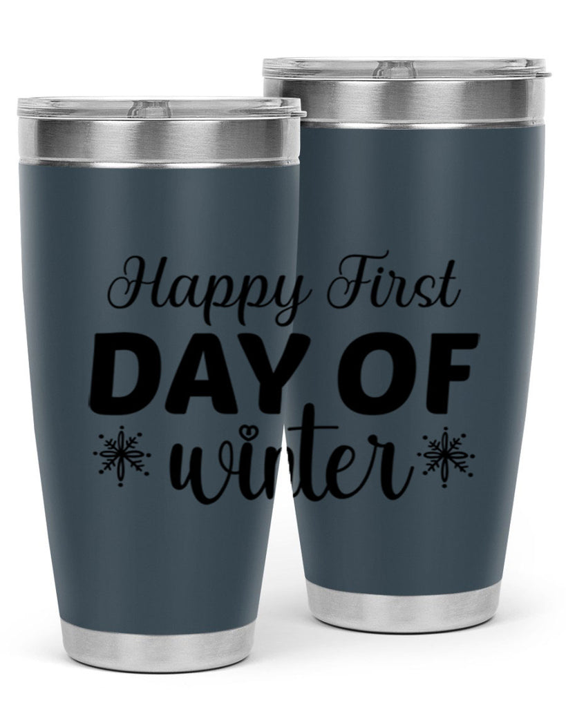 Happy First Day of Winter 118#- winter- Tumbler