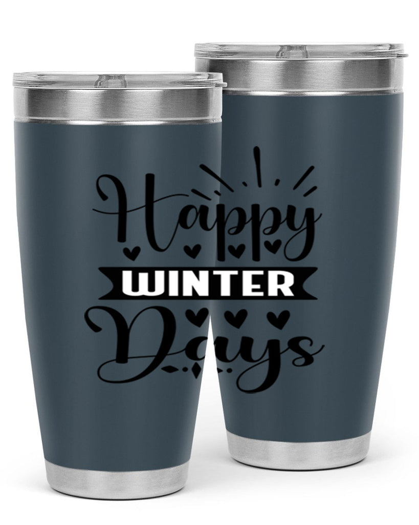 Happy Winter Days 125#- winter- Tumbler