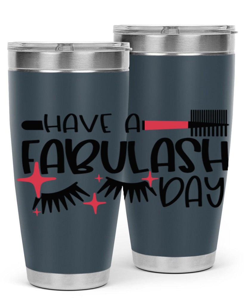 Have A Fabulash Day Style 91#- make up- Tumbler