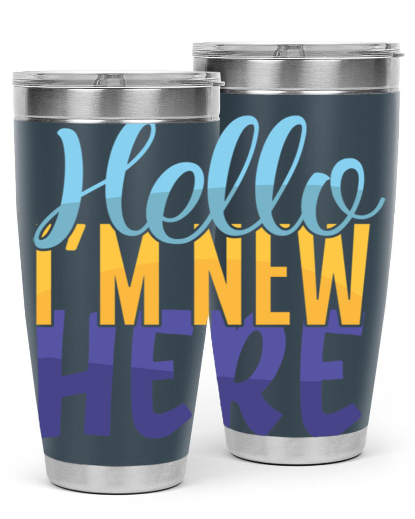 Hello Im New Here Style 261#- baby- tumbler