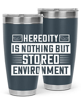 Heredity is nothing but stored environment Style 35#- diabetes- Tumbler