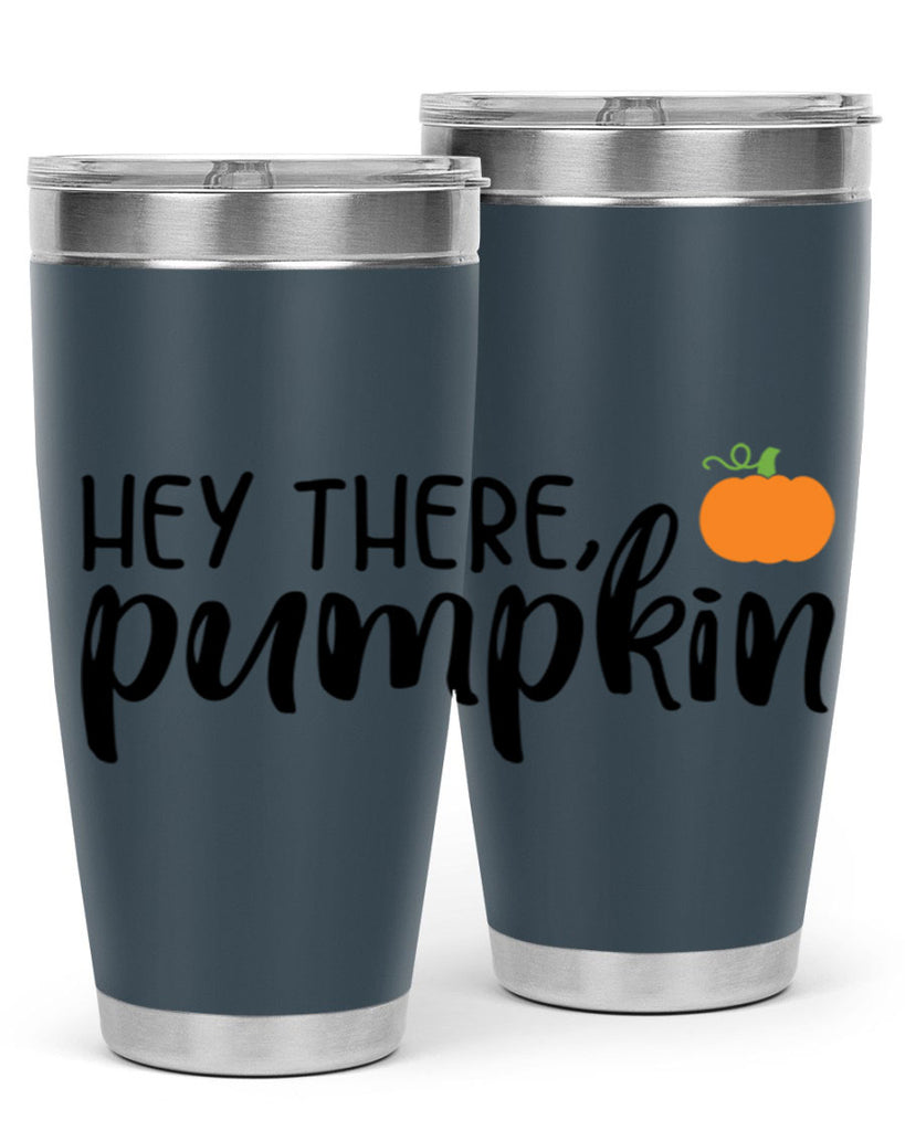 Hey There Pumpkin 308#- fall- Tumbler