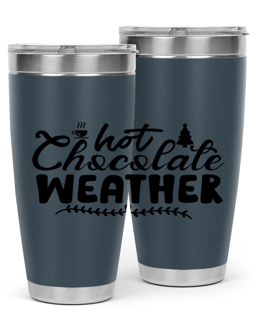 Hot Chocolate Weather 197#- winter- Tumbler