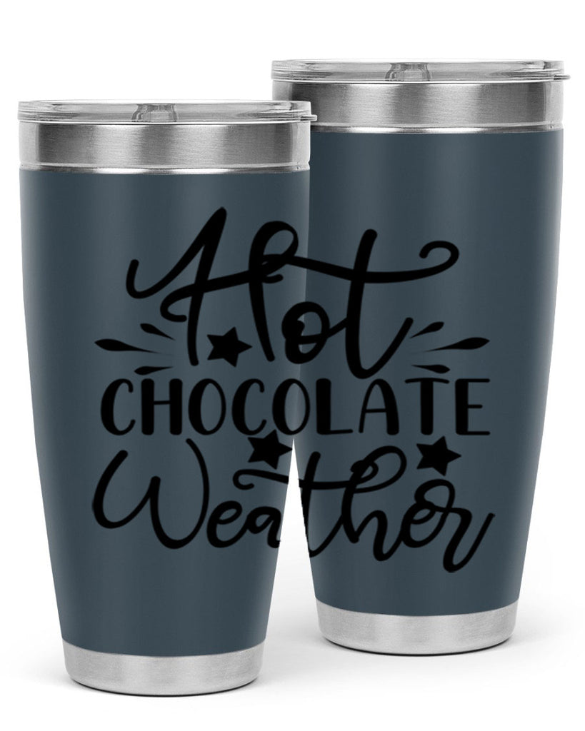 Hot Chocolate Weather 199#- winter- Tumbler