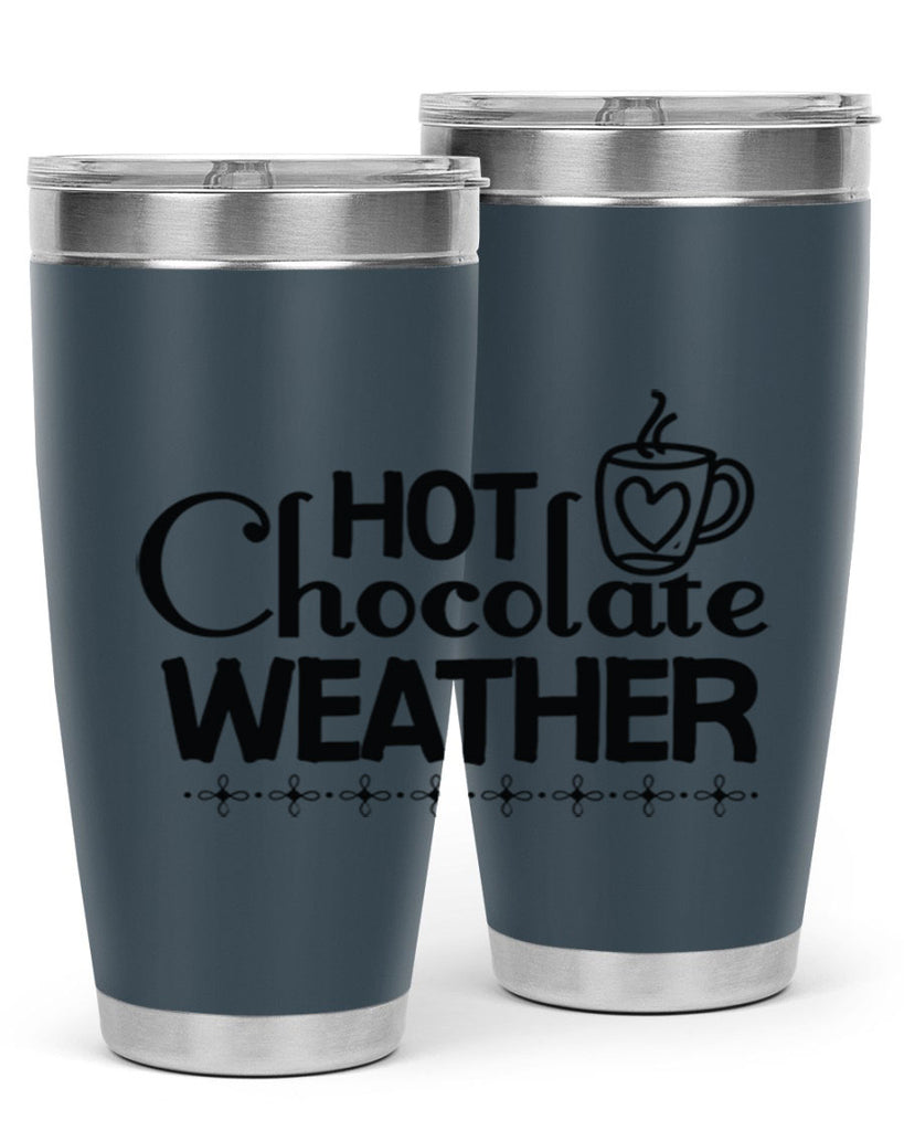 Hot Chocolate Weather 202#- winter- Tumbler