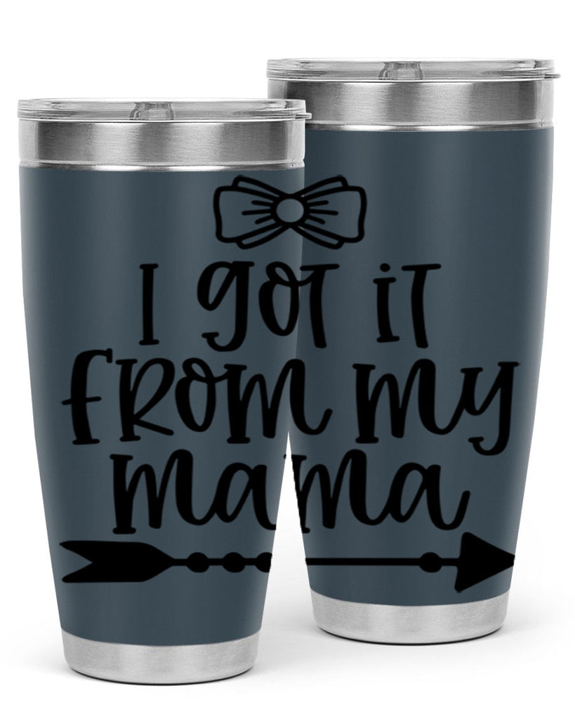 I Got It From My Mama Style 87#- baby- tumbler