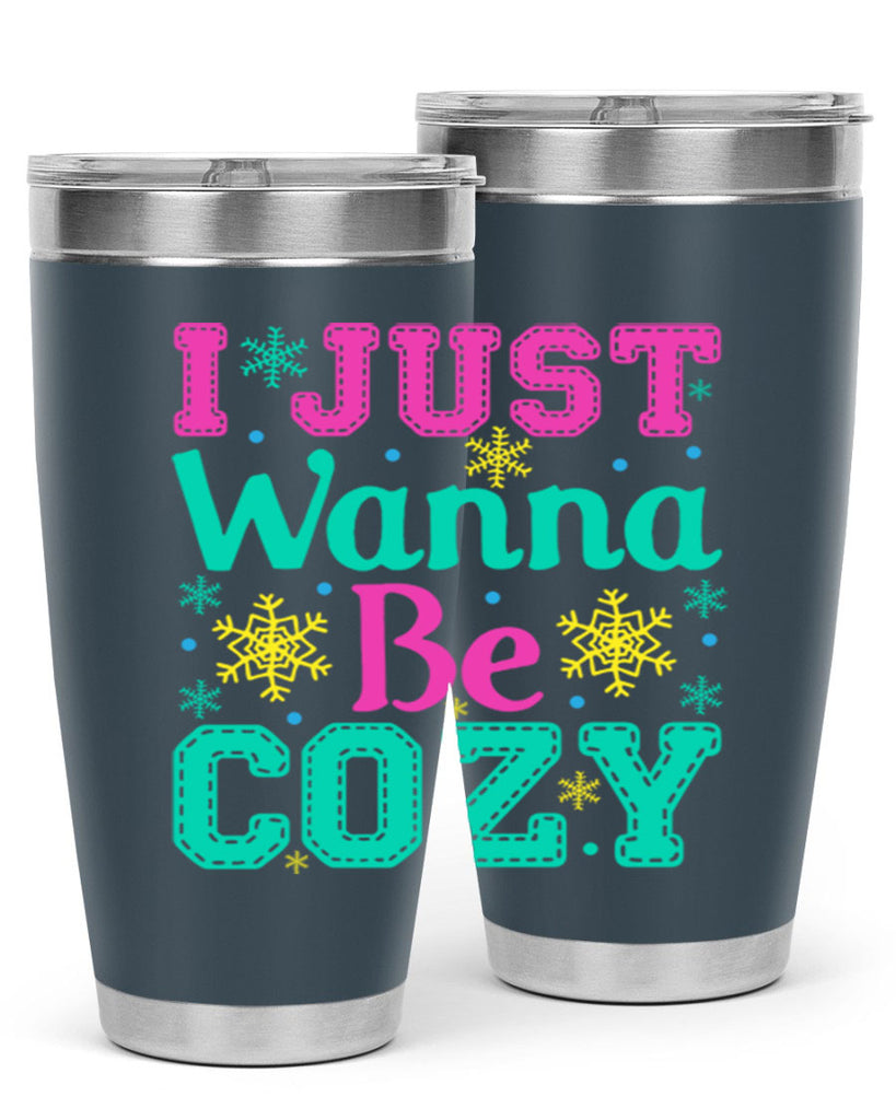 I Just Wanna Be CozyWinter 241#- winter- Tumbler