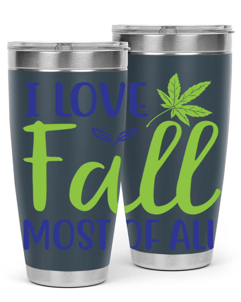 I Love Fall Most of All 329#- fall- Tumbler