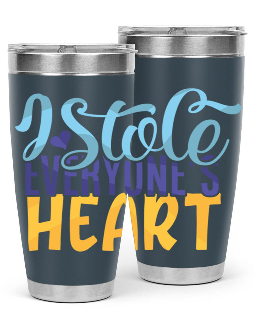I Stole Everyones Heart Style 247#- baby- tumbler