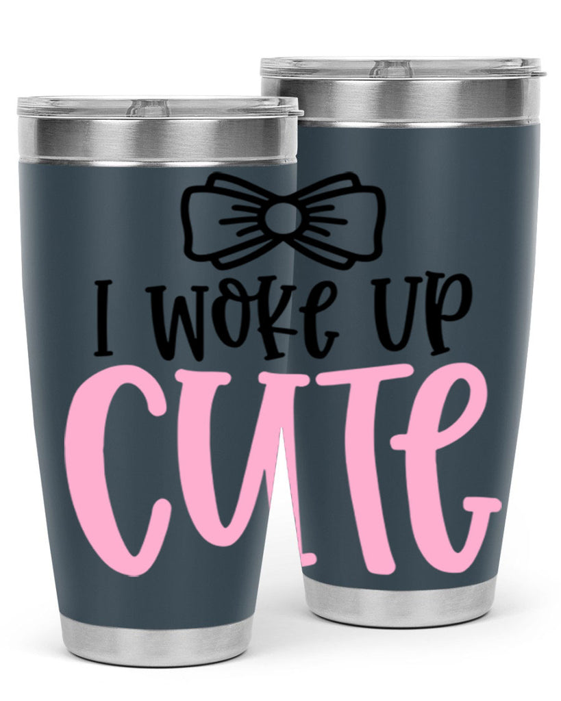 I Woke Up Cupe Style 84#- baby- tumbler