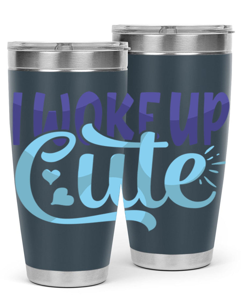 I Woke Up Cute Style 246#- baby- tumbler