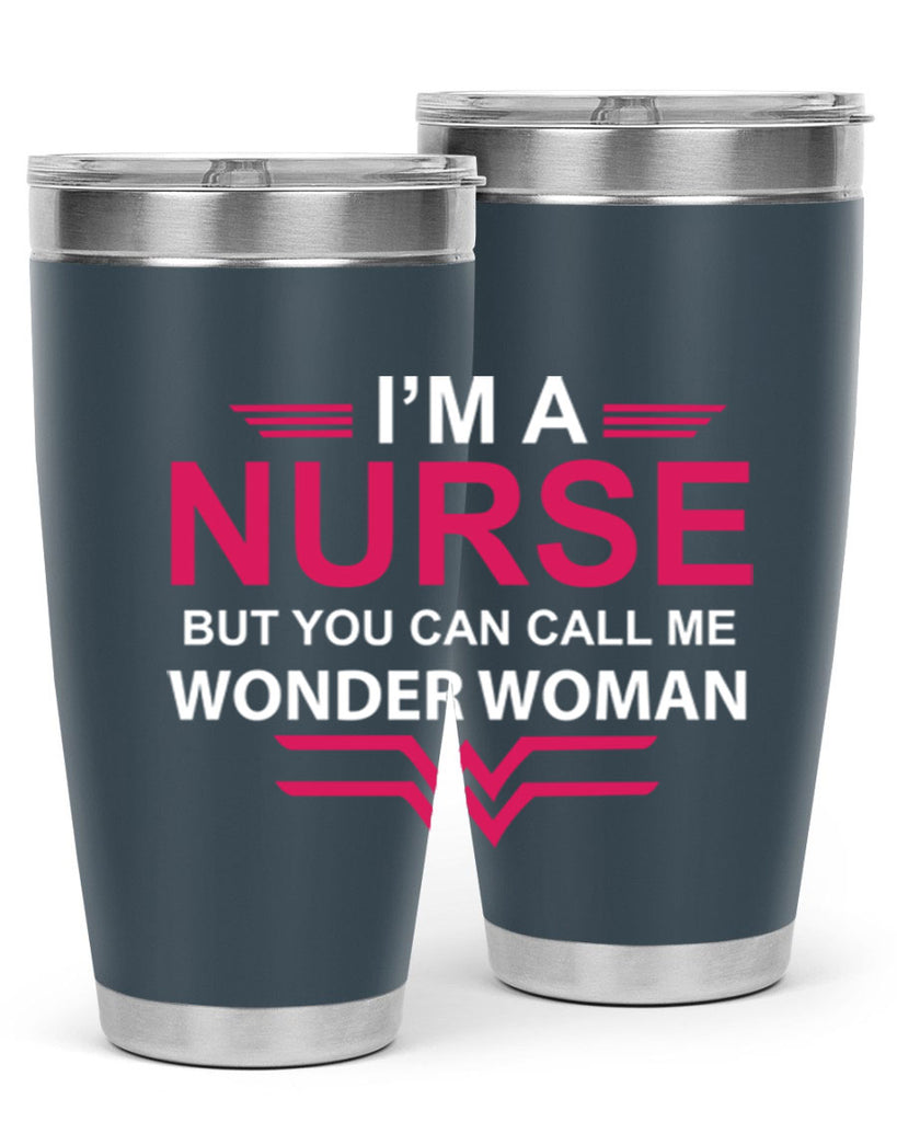 I am nurse but you can call me wonder woman Style 327#- nurse- tumbler