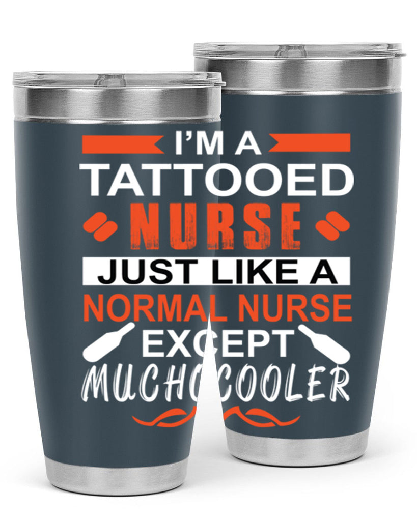 I am tattooed nurse Style 325#- nurse- tumbler