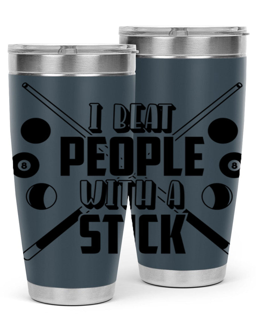 I beat people with a stick 1166#- billards- Tumbler