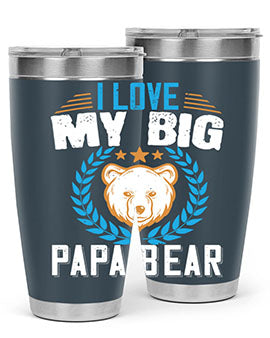 I love my big papa bear 16#- Bears- Tumbler