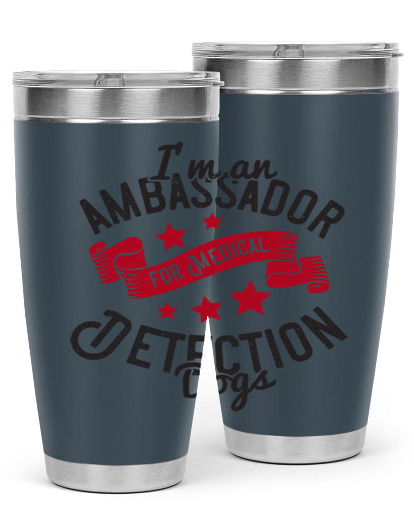 Im an ambassador for Medical Detection dogs Style 41#- medical- tumbler