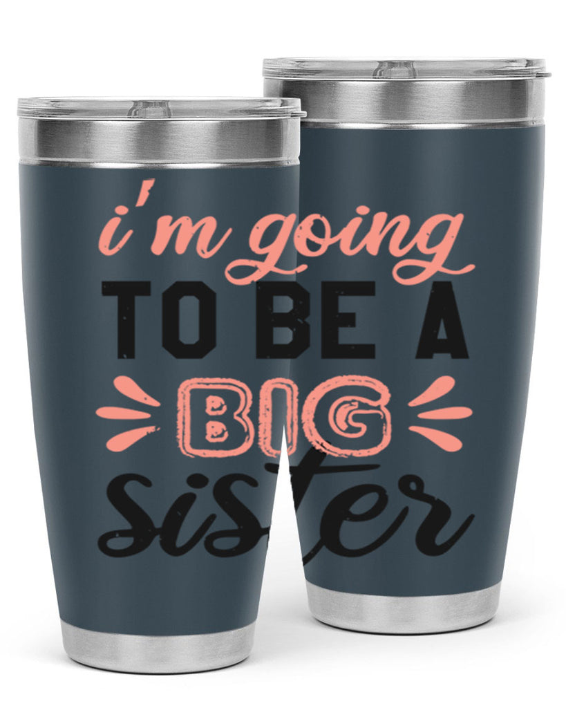Im going to be a big sister Style 34#- baby shower- tumbler