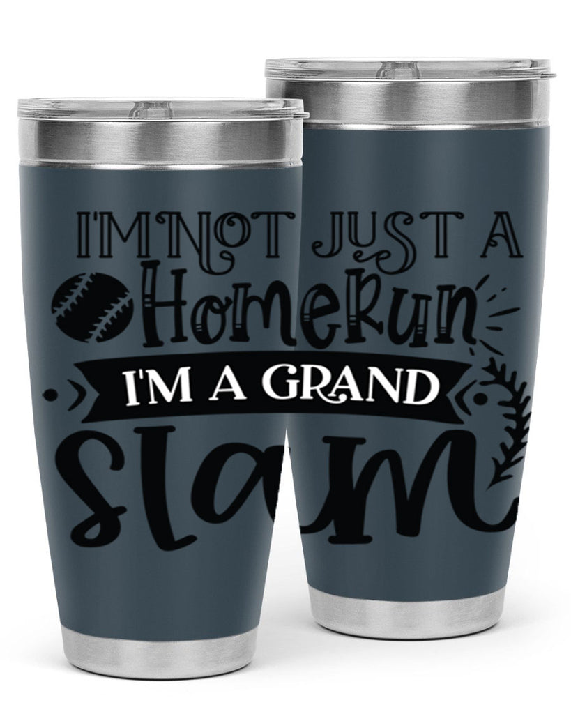 Im not Just a Homerun im a grand slam 2071#- baseball- Tumbler