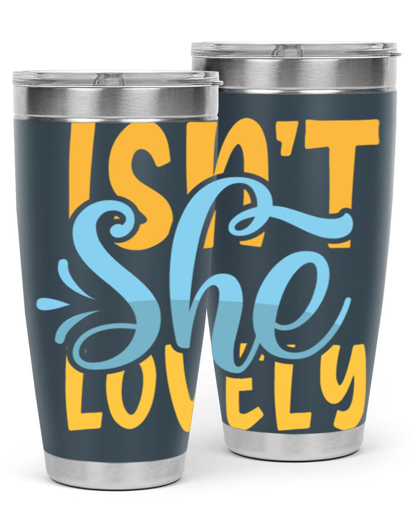 Isnt She Lovely Style 237#- baby- tumbler
