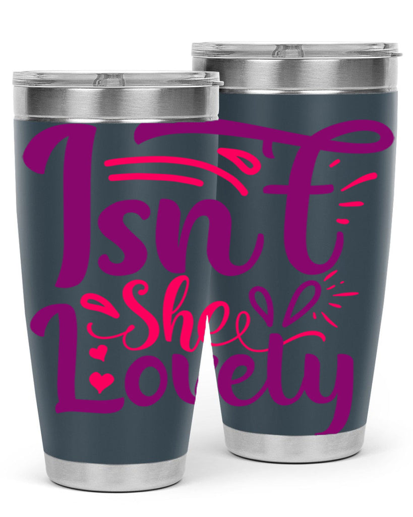 Isnt She Lovely Style 238#- baby- tumbler