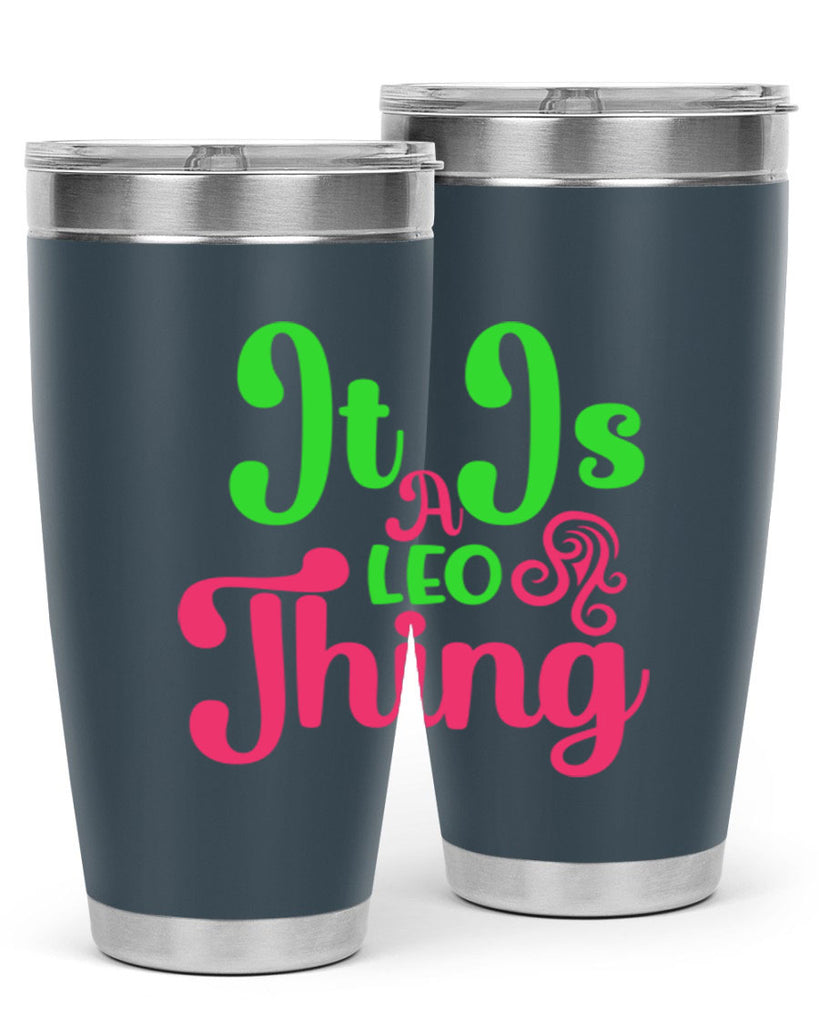 It is a leo thing 255#- zodiac- Tumbler