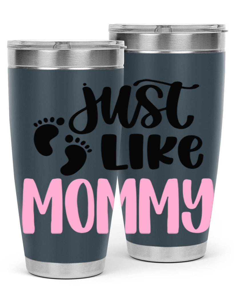 Just Like Mommy Style 76#- baby- tumbler