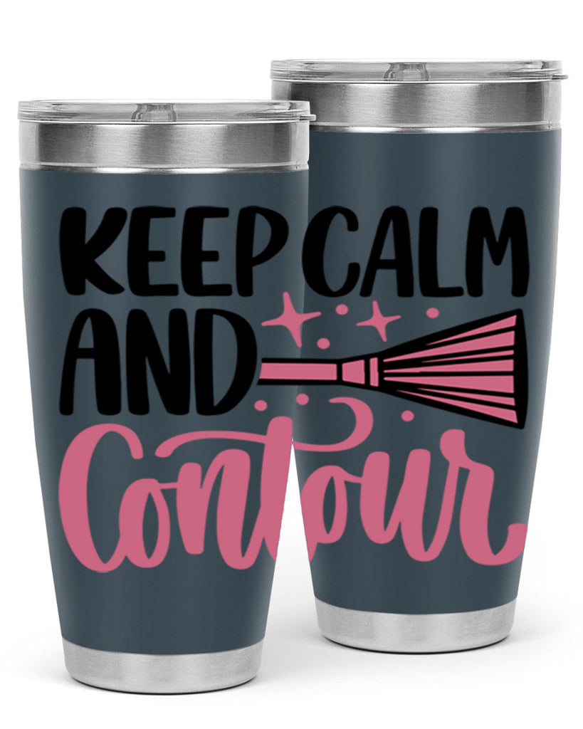 Keep Calm And Contour Style 73#- make up- Tumbler