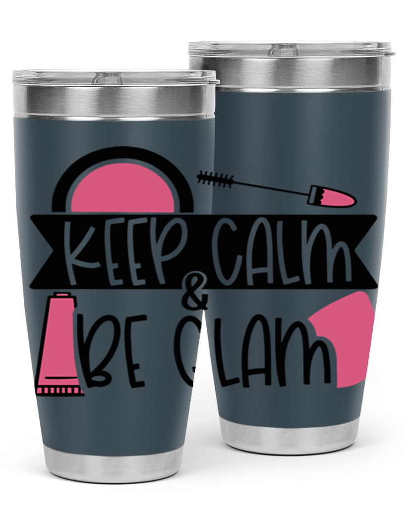 Keep Calm Be Glam Style 75#- make up- Tumbler