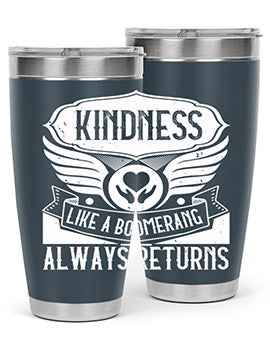 Kindness like a boomerang always returns Style 43#- volunteer- Tumbler