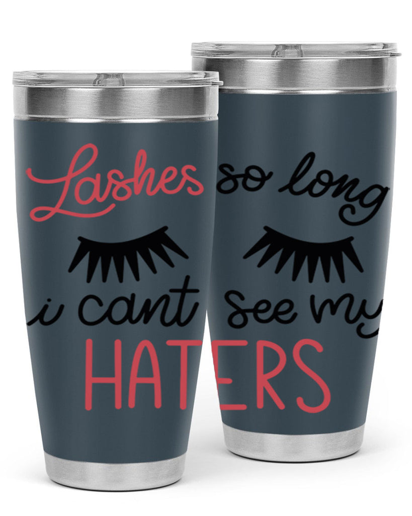 Lashes so Long I Cant See my Haters Style 64#- make up- Tumbler