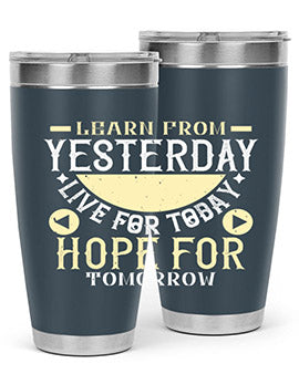 Learn from Yesterday Live for Today Hope for Tomorrow Style 22#- diabetes- Tumbler