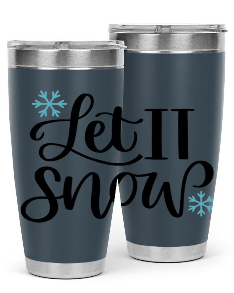 Let It Snow344#- winter- Tumbler