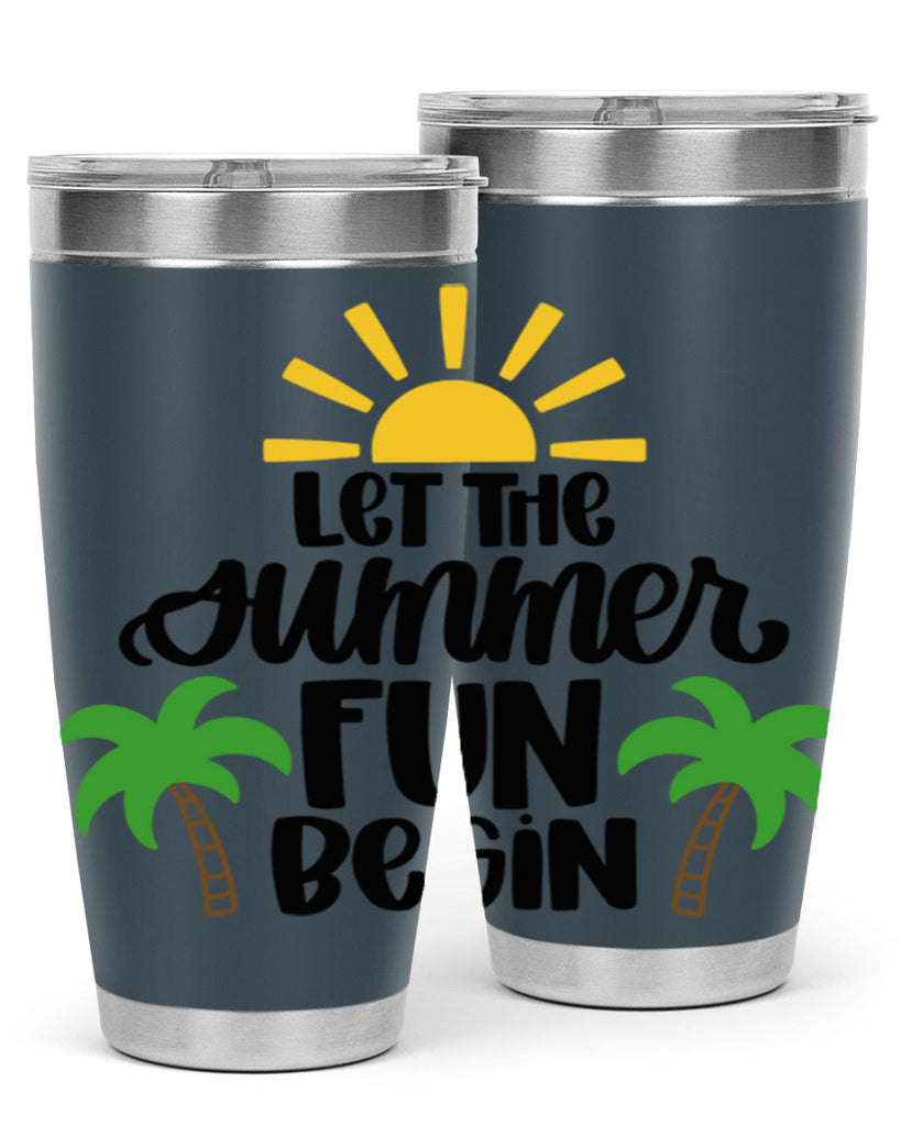 Let The Summer Fun Begin Style 35#- summer- Tumbler