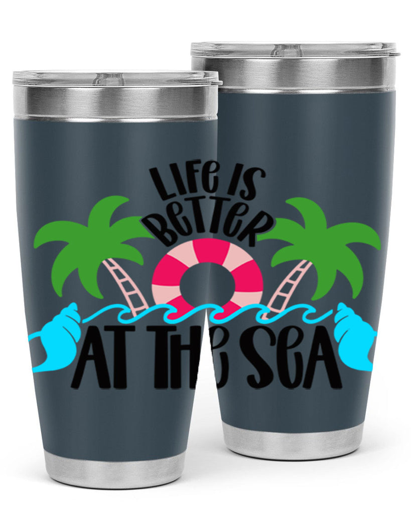 Life Is Better At The Sea Style 32#- summer- Tumbler