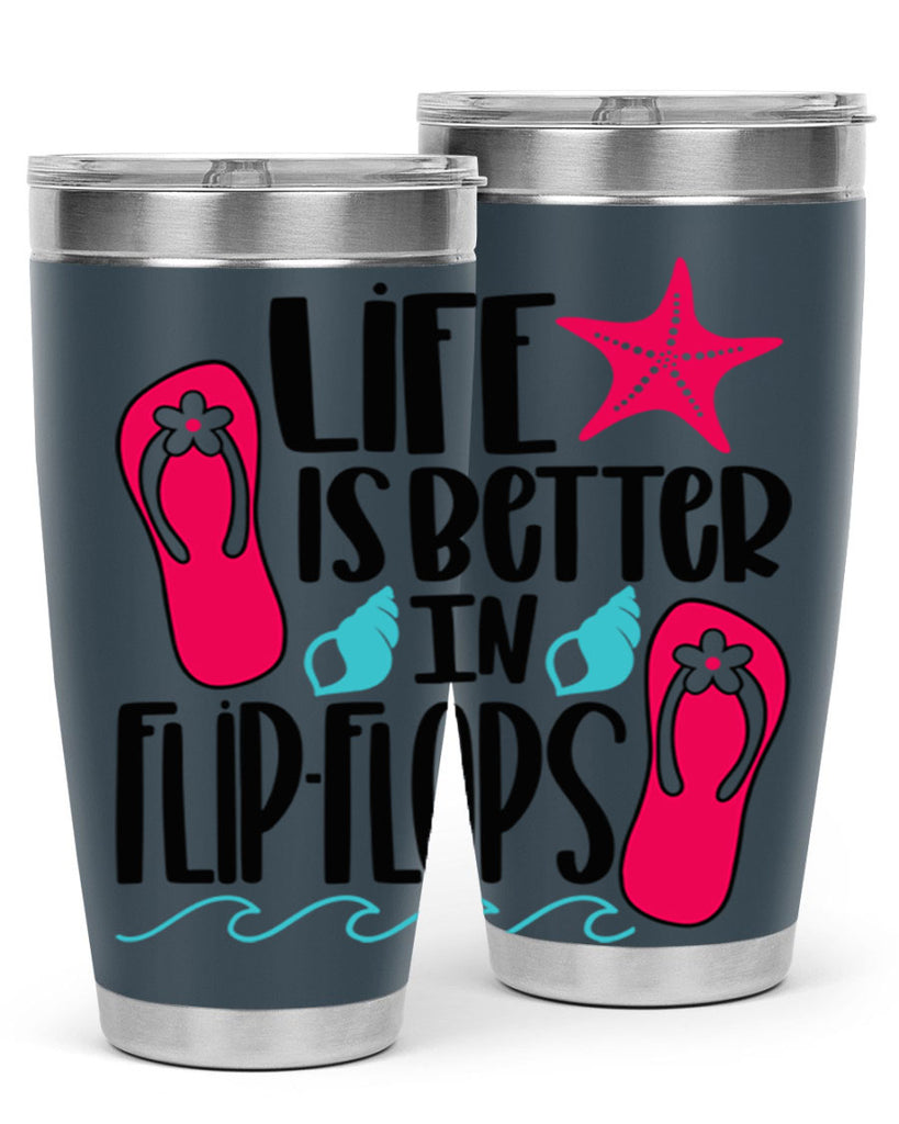 Life Is Better Is FlipFlops Style 31#- summer- Tumbler