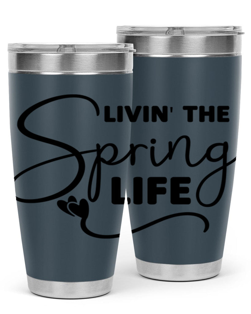 Livin' the Spring Life316#- spring- Tumbler