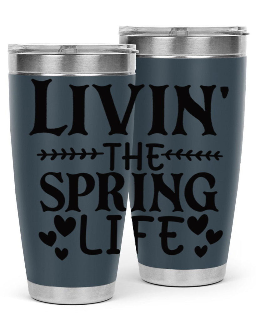 Livin' the spring life 5#- spring- Tumbler