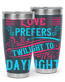 Love prefers twilight to daylight Style 30#- dog- Tumbler