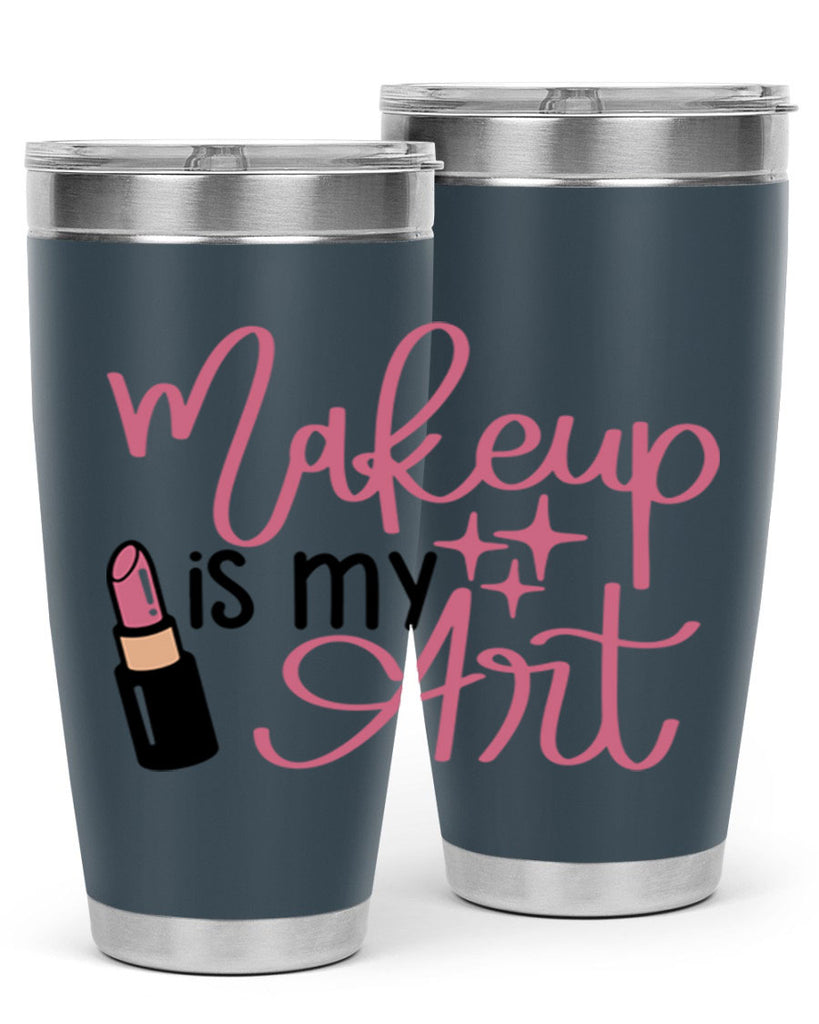 Makeup is my Art Style 47#- make up- Tumbler