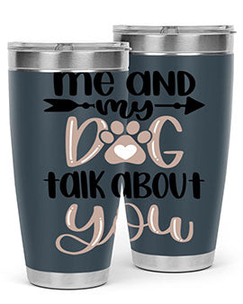 Me And Dog Talk Style 15#- dog- Tumbler