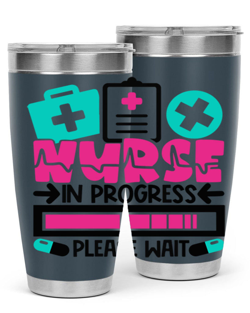 Nurse In Progress Please Wait Style Style 113#- nurse- tumbler
