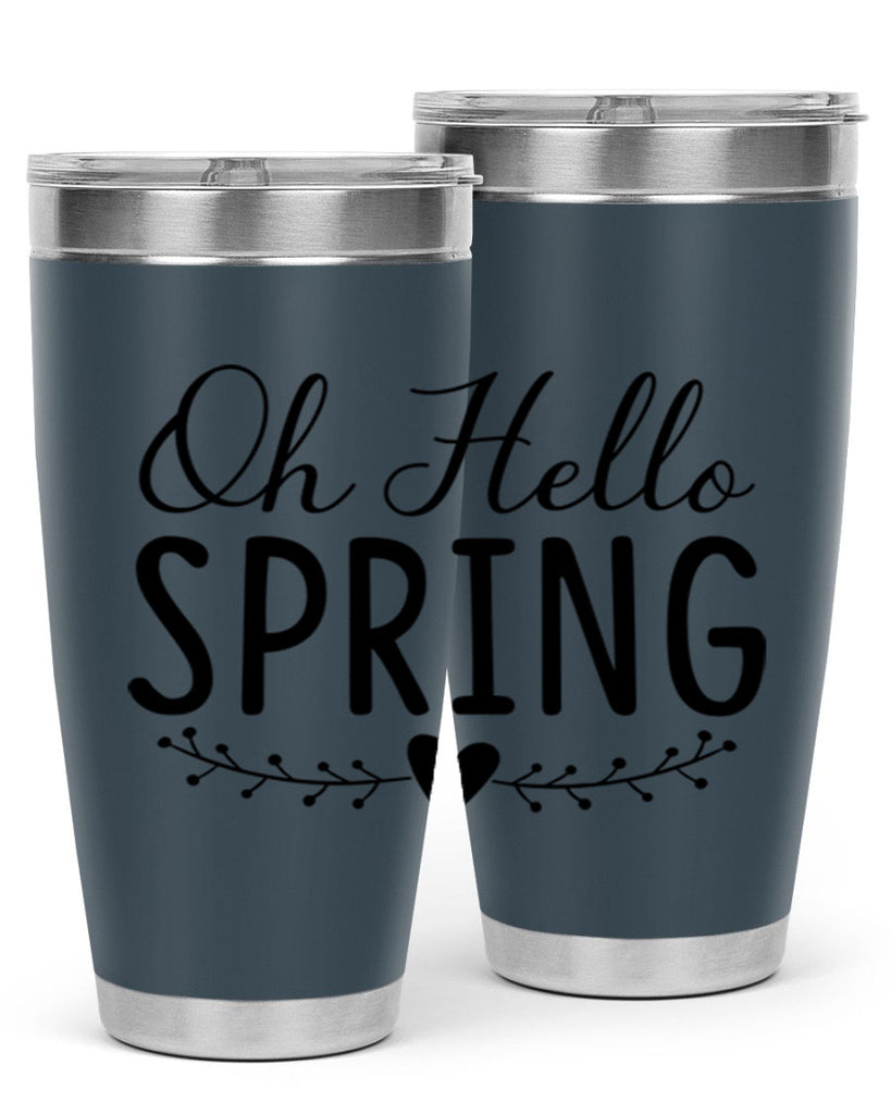 Oh Hello Spring 363#- spring- Tumbler