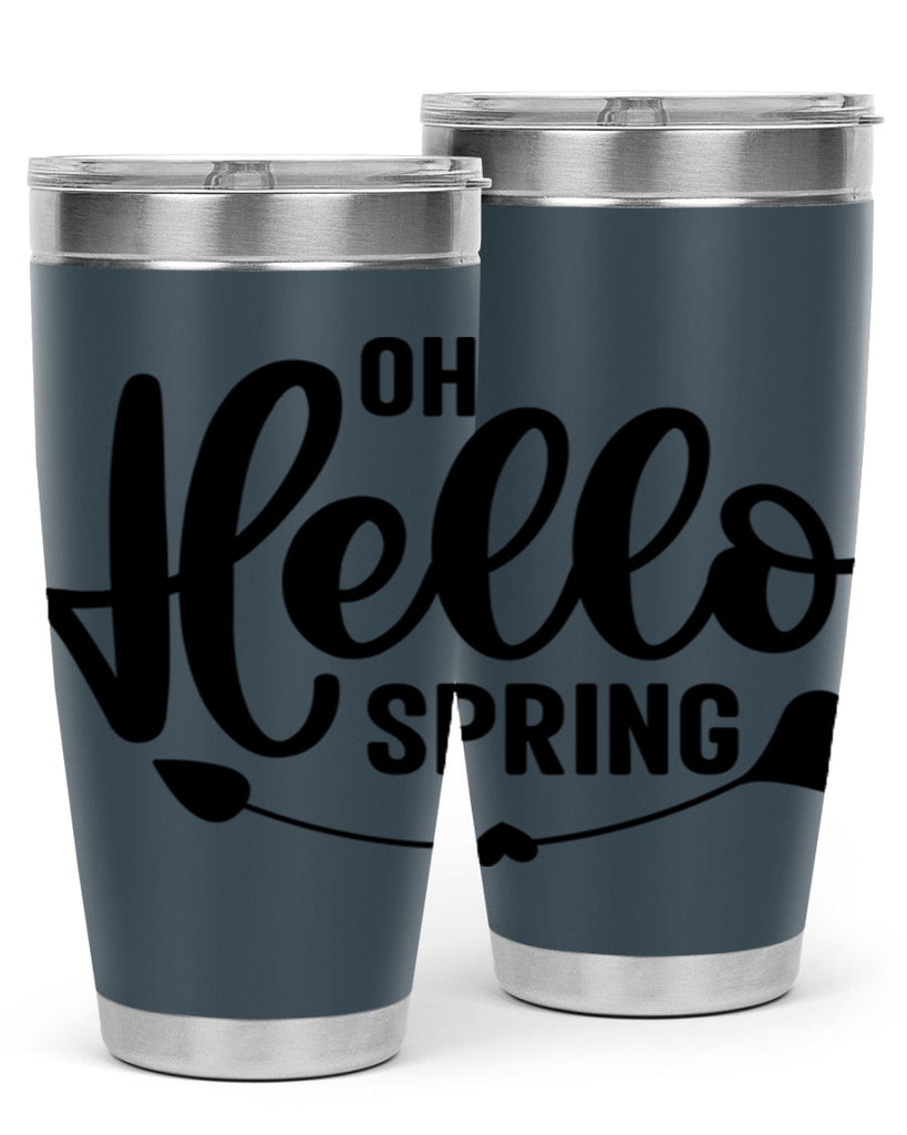 Oh Hello Spring368#- spring- Tumbler