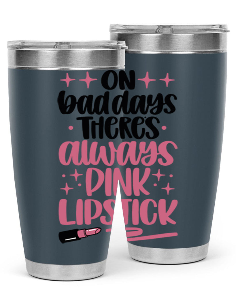 On Bad Days There∩s Always Pink Lipstick Style 33#- make up- Tumbler