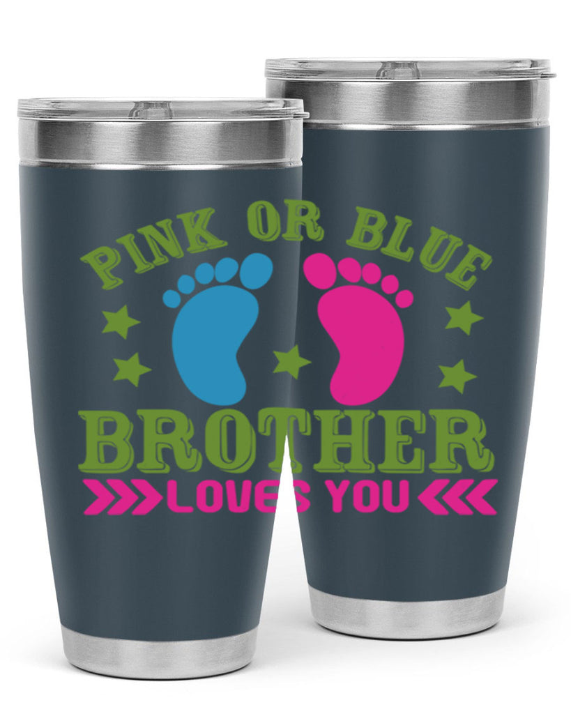 Pink or Blue Brother Loves You Style 181#- baby- tumbler