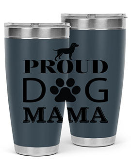 Proud Dog Mama Style 3#- dog- Tumbler