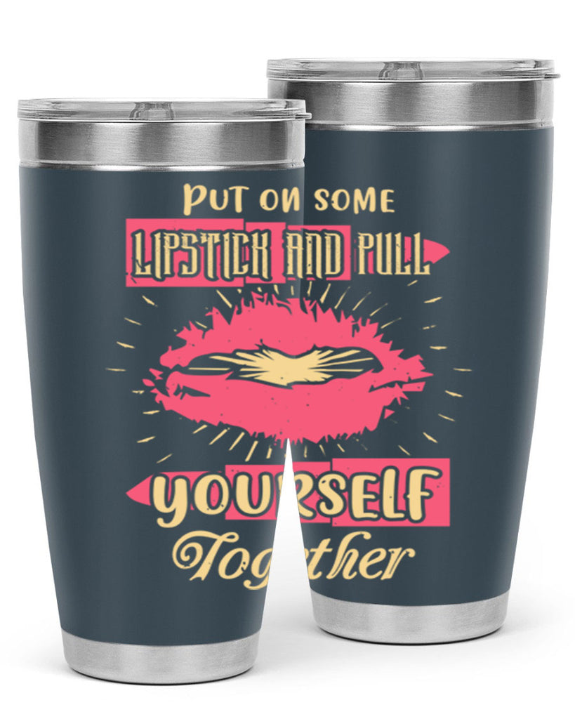Put on some lipstick and pull yourself together Style 188#- make up- Tumbler